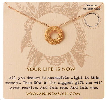 YOUR LIFE IS NOW NECKLACE